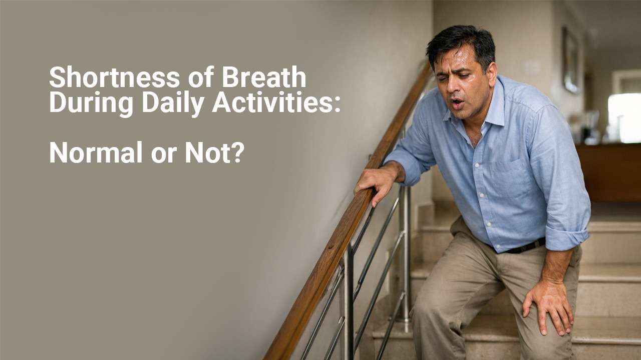 Read more about the article Shortness of Breath During Daily Activities: Normal or Not?